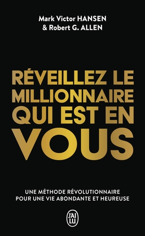 Reveillez Le Millionnaire Qui Est En Vous - Mark V. Hansen & Robert G. Allen