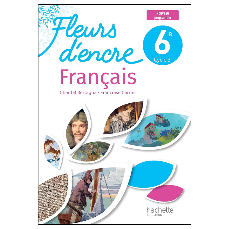 Fleurs D'encre 6e - Livre Eleve - Ed. 2025 - Bertagna