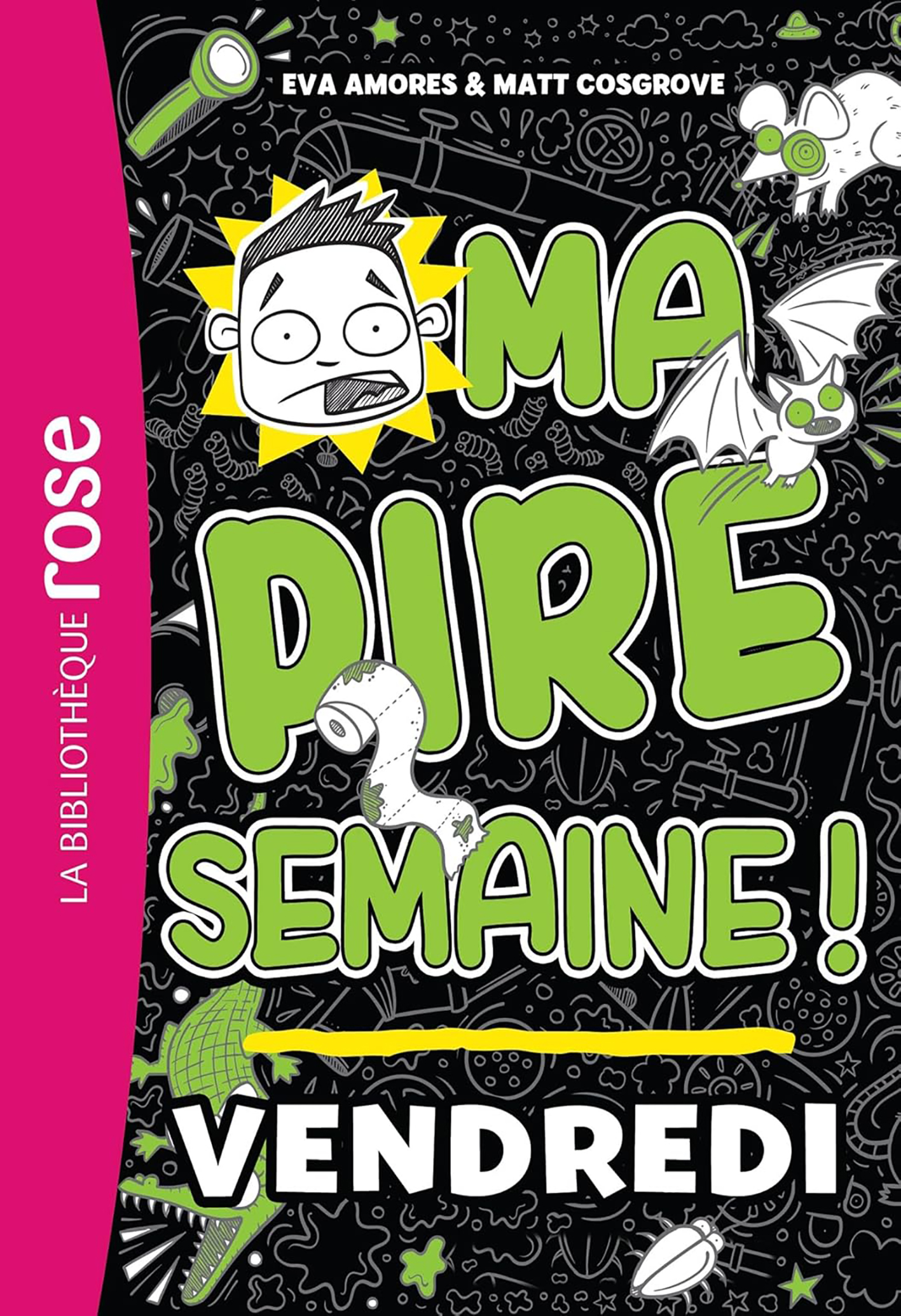 Ma Pire Semaine Tome 5- Vendredi