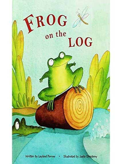 PICTURE BOOKS: FROG ON THE LOG