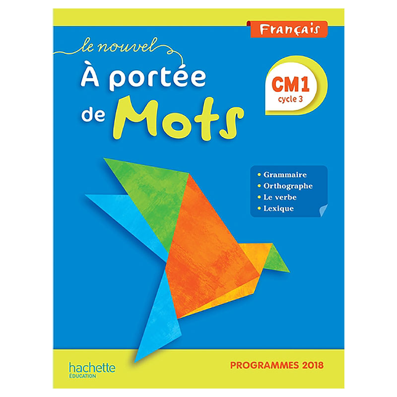 Le Nouvel A Portée de Mots CM1 - Ed 2019