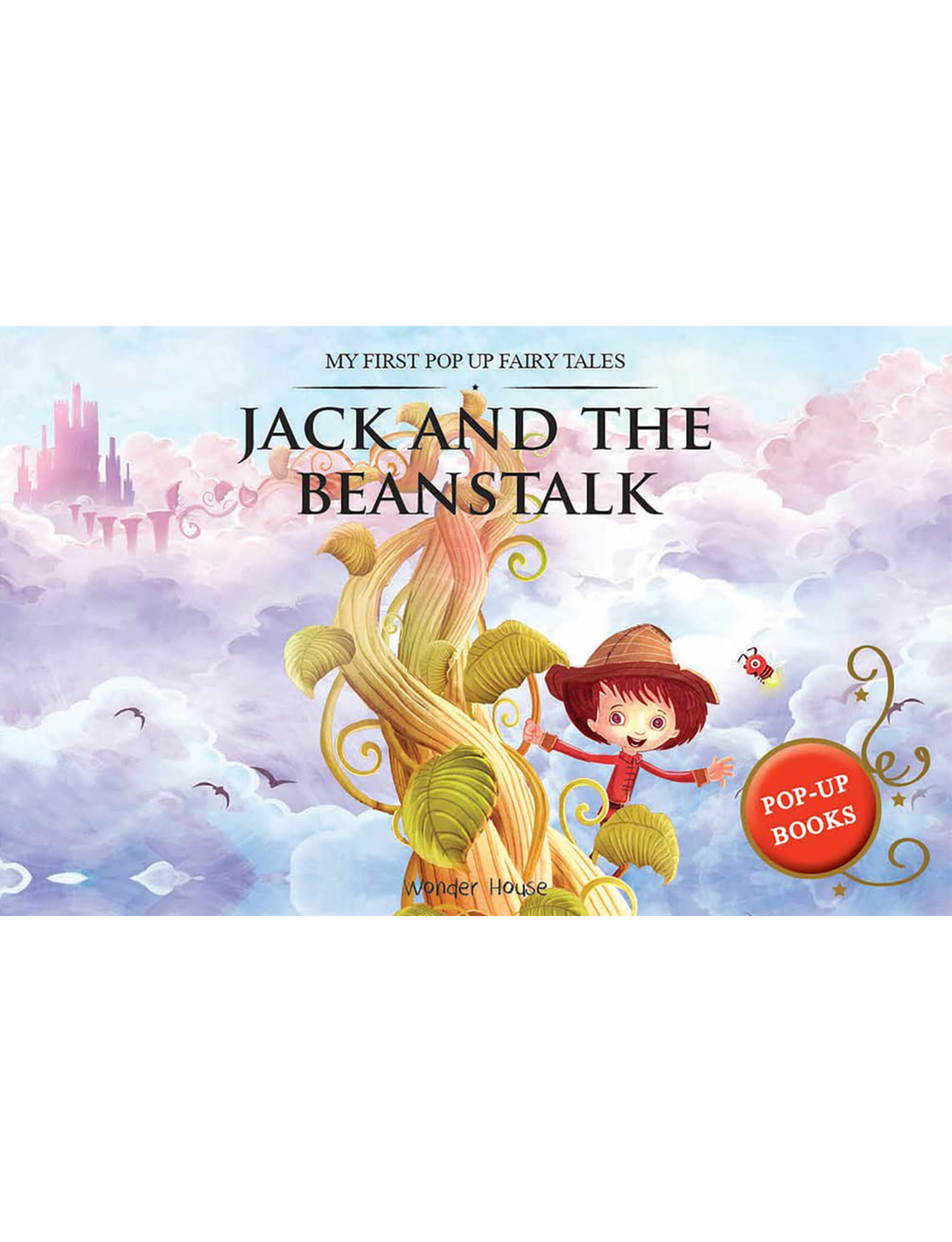 My First Pop Up Fairy Tales - Jack & The Beanstalk : Pop up Books for children