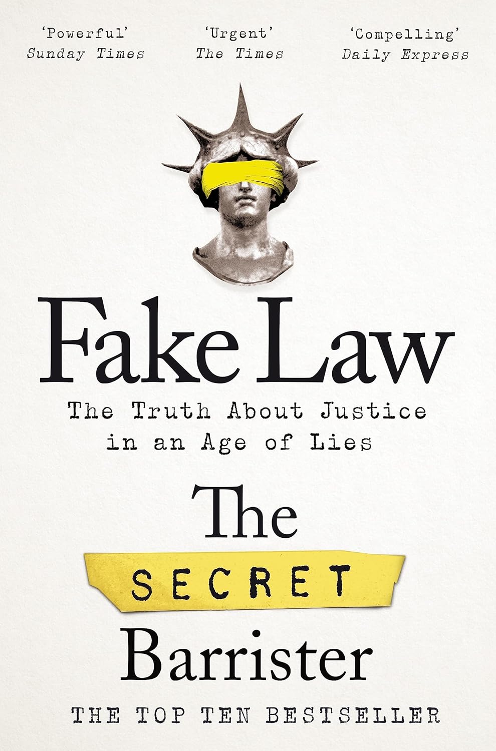 Fake Law - The Truth About Justice In An Age Of Lies - The Secret Barrister
