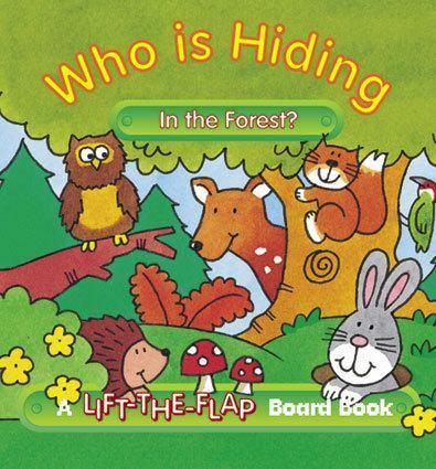 Who Is Hiding In The Forest? - Lift The Flap