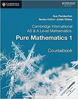 CUP - PURE MATHEMATICS AS & A LEVEL P1 COURSEBOOK - PEMBERTON