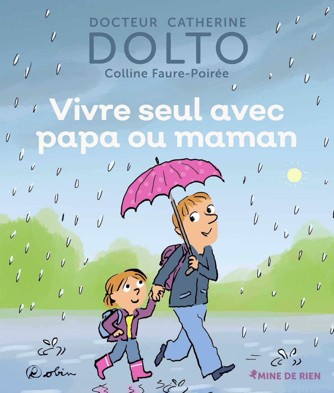 Vivre Seul Avec Papa Ou Maman - Dr Catherine Dolto