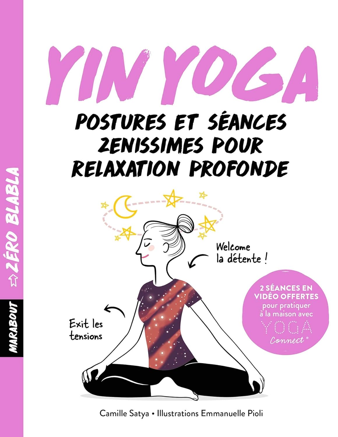Yin Yoga - Postures Et Séances Zenissimes Pour Relaxation Profonde