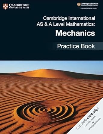 CUP - AS & A LEVEL MECHANICS 1 PRACTICE BOOK