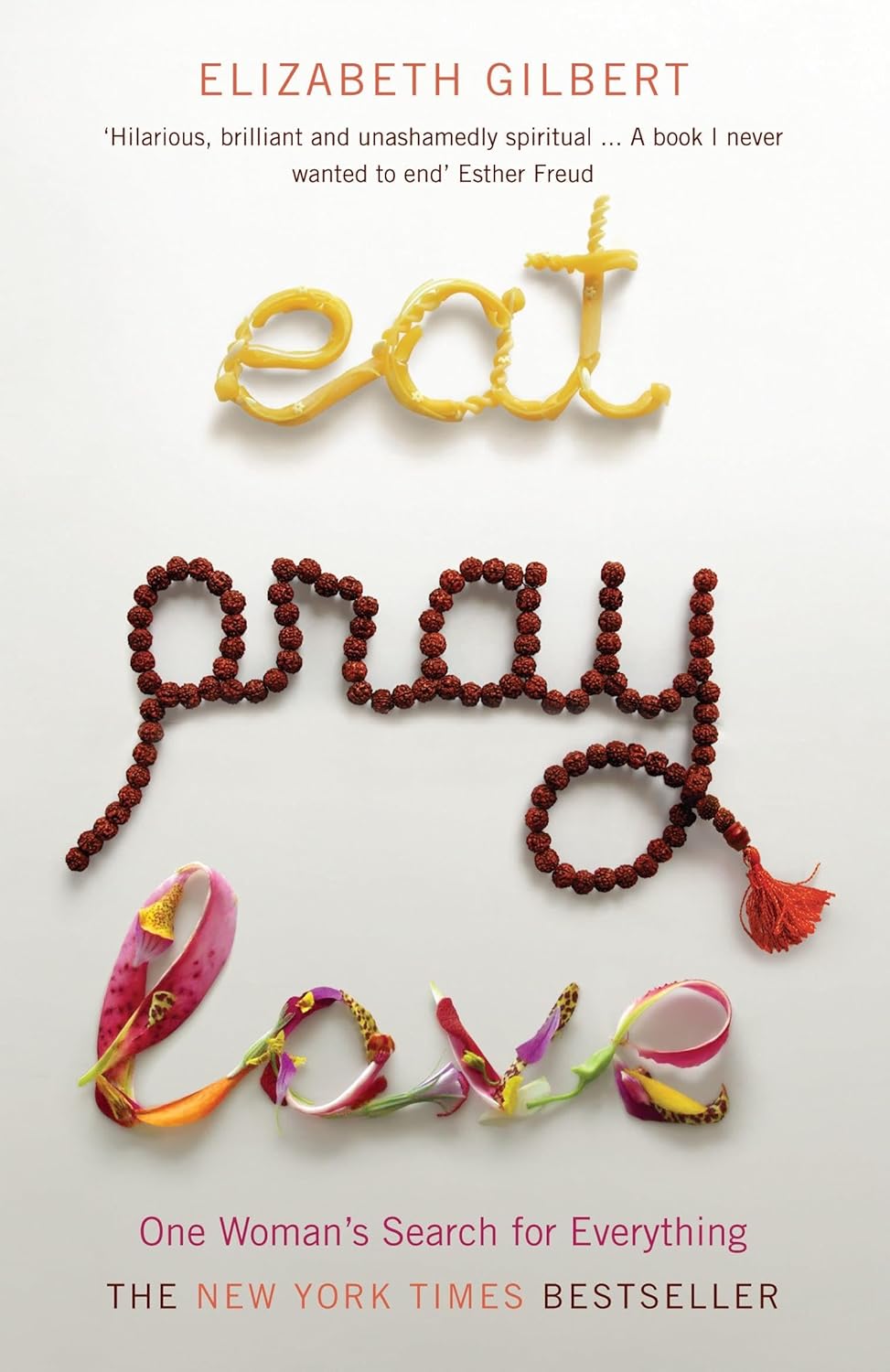 Eat Pray & Love - Elizabeth Gilbert