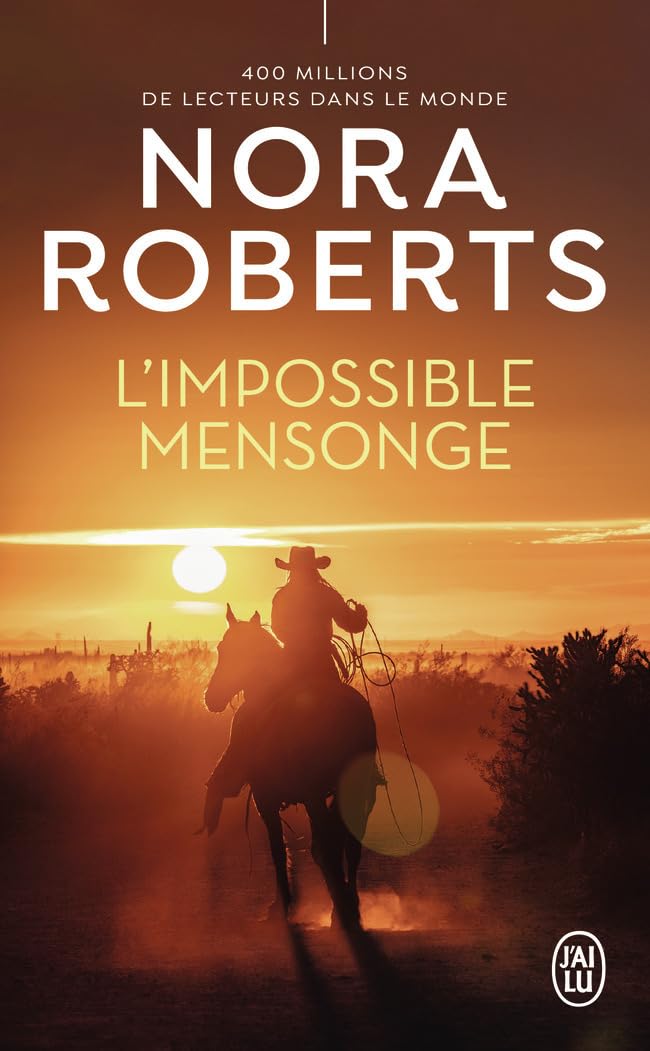 L'Impossible Mensonge - Nora Roberts