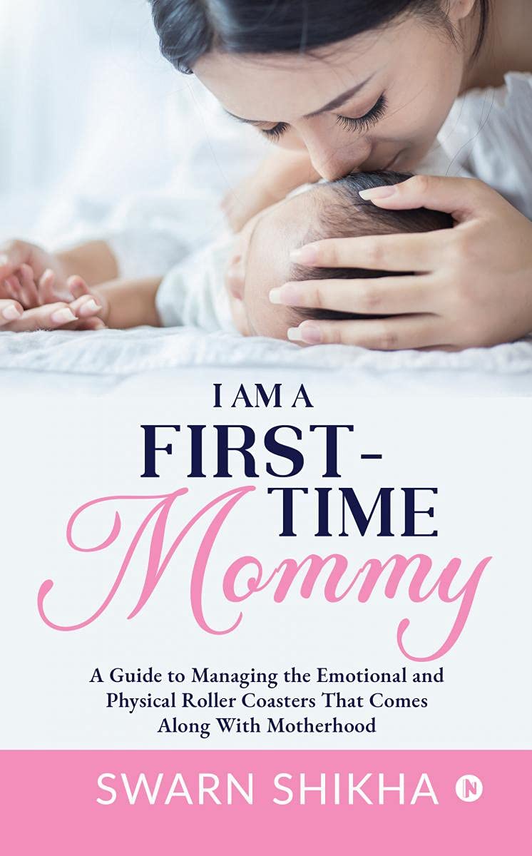 I Am A First-Time Mommy - Swarn Shikha