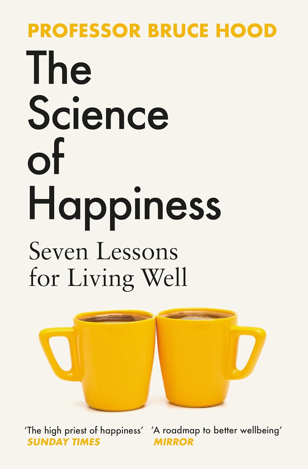 The Science Of Happiness - Seven Lessons For Living Well - Bruce Hood