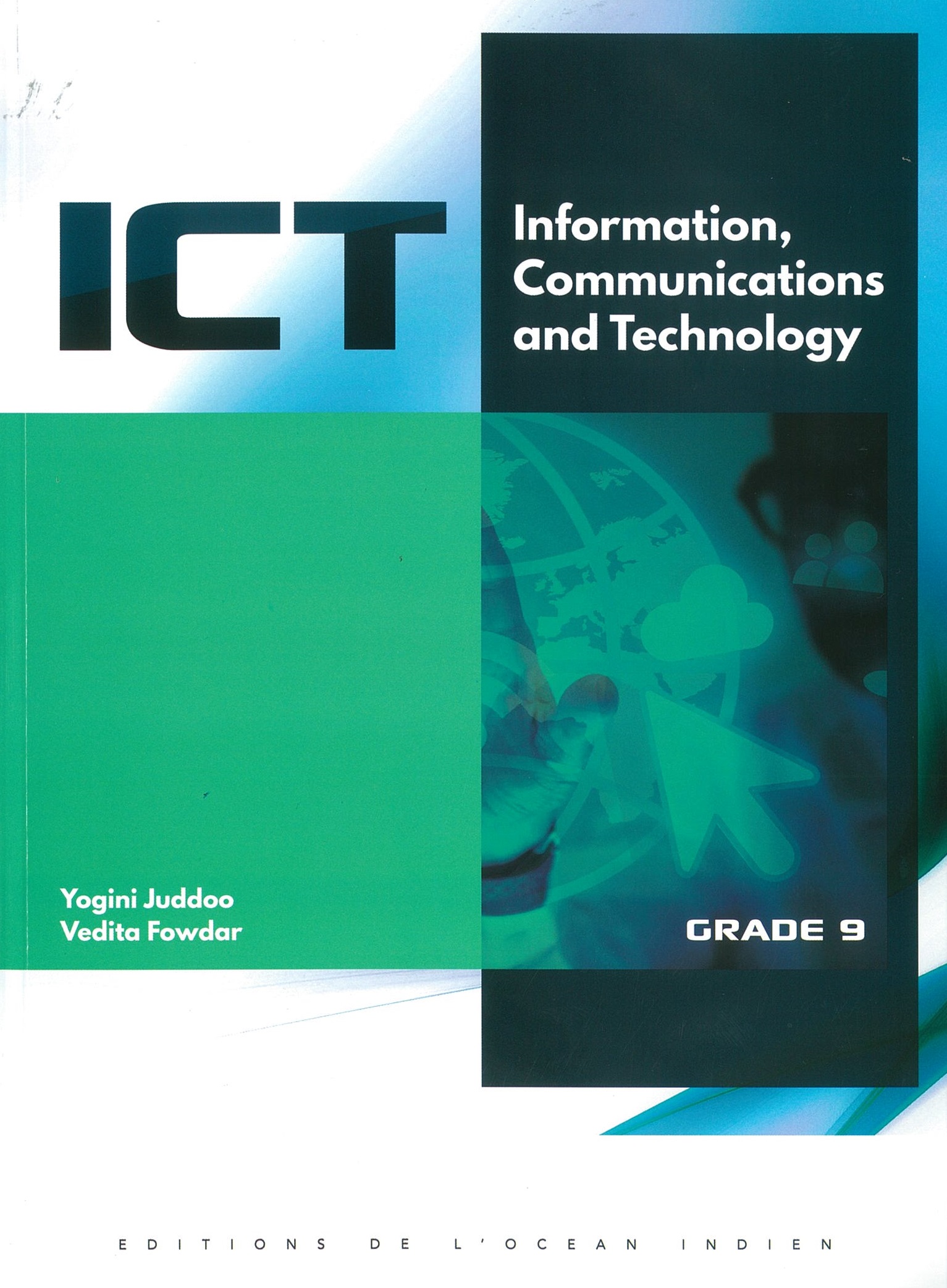 INFORMATION COMMUNICATIONS AND TECHNOLOGY GRADE 9 - JUDDOO