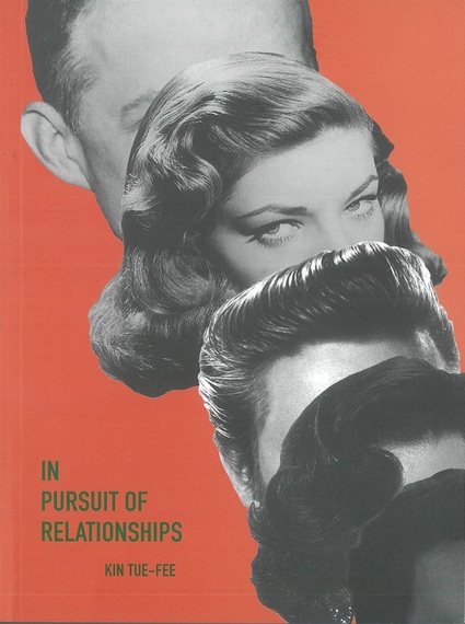 In Pursuit Of Relationships - Kin Tue-Fee