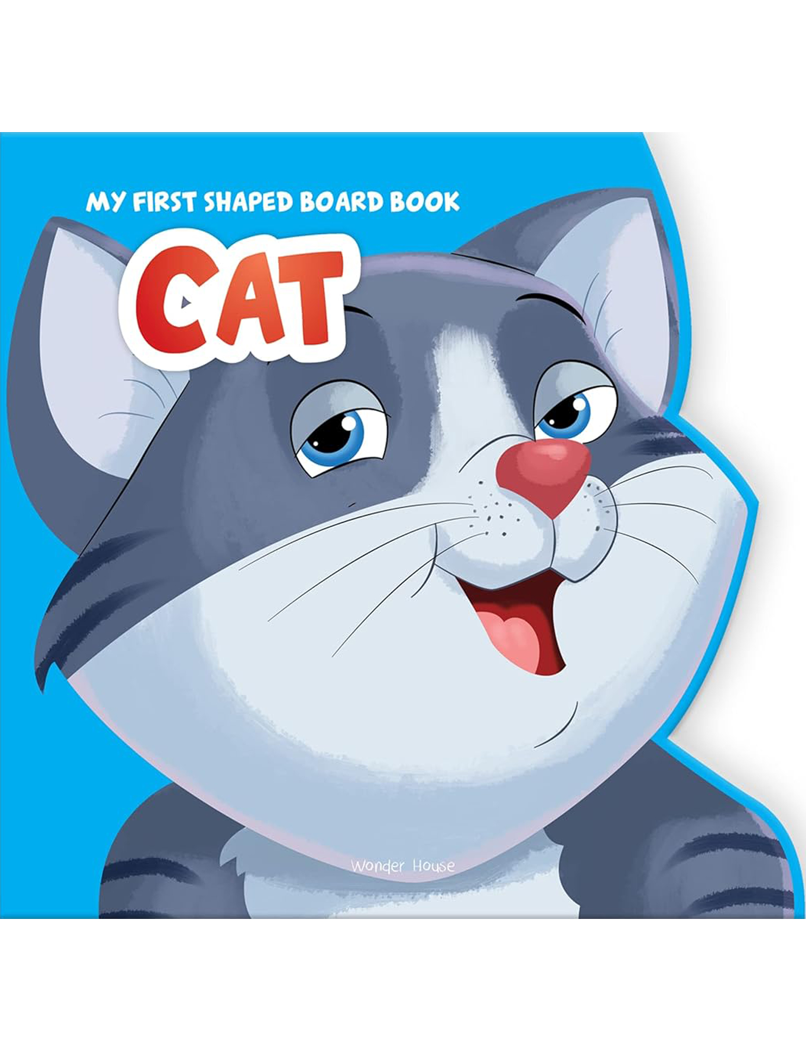 My First Shaped Board Book: Illustrated Cat - Animal Picture Book for Kids Age 2+ Board book