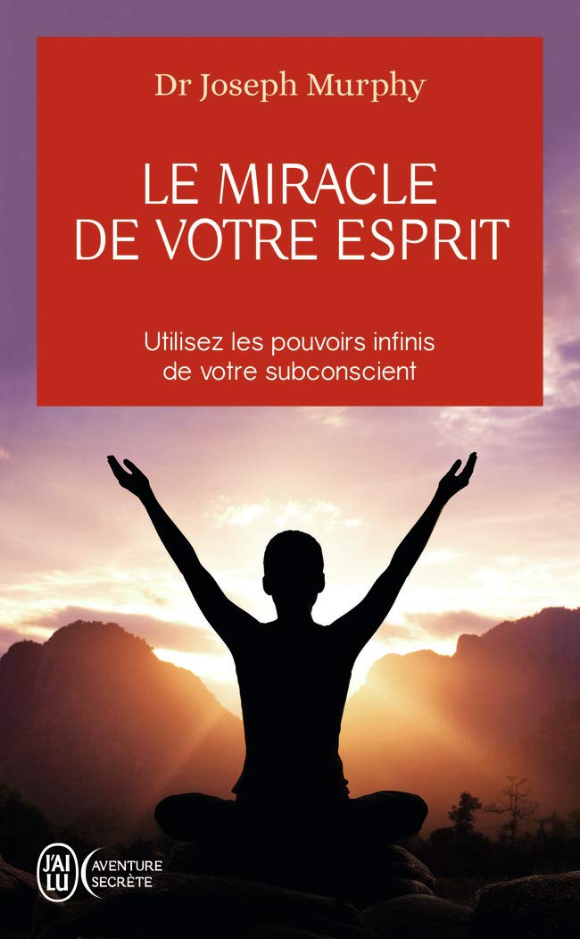 Le Miracle De Votre Esprit - Joseph Murphy