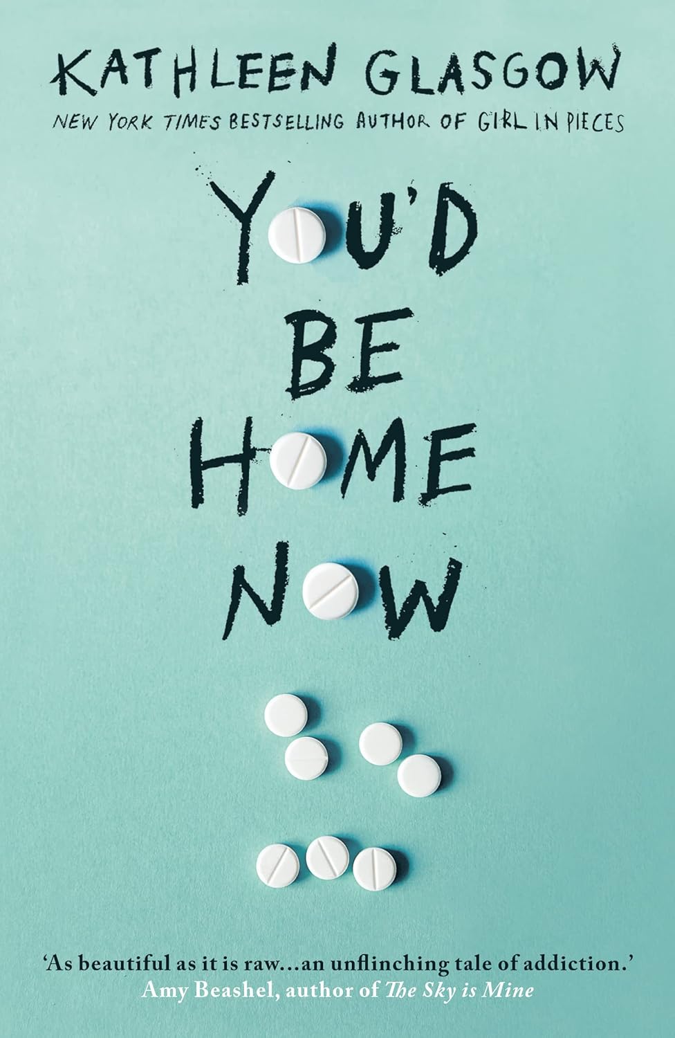 You'd Be Home Now - Kathleen Glasgow