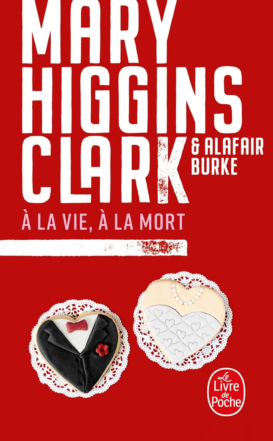 À La Vie À La Mort - Mary Higgins Clark