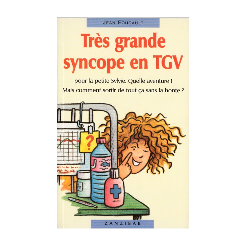 Très Grande Syncope En TGV - Jean Foucault - Zanzibar