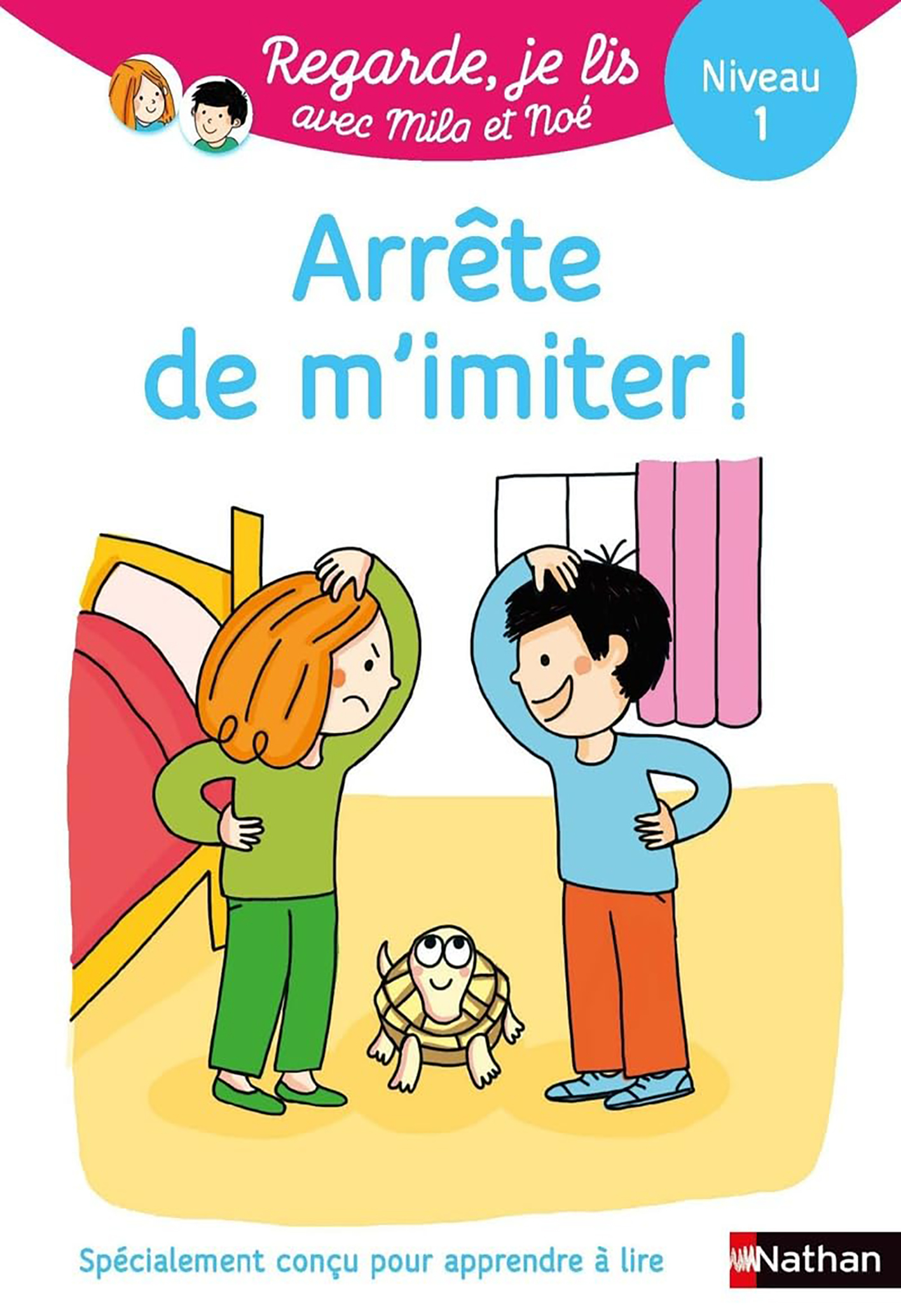 Arrête De M'imiter! - Niv 1 - Regarde Je Lis Avec Mila Et Noé