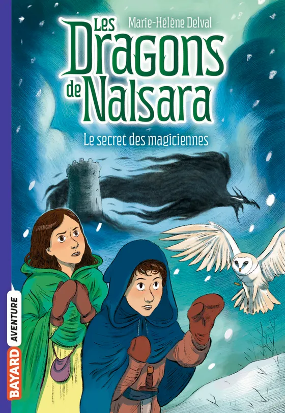 Le Secret Des Magiciennes - Les Dragons De Nalsara #7