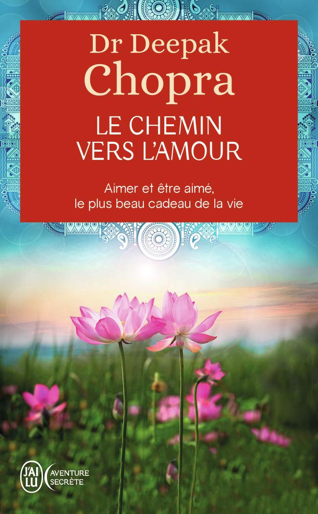 Le Chemin Vers L'Amour - Deepak Chopra