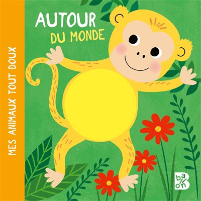 Autour Du Monde - Mes Animaux Tout Doux