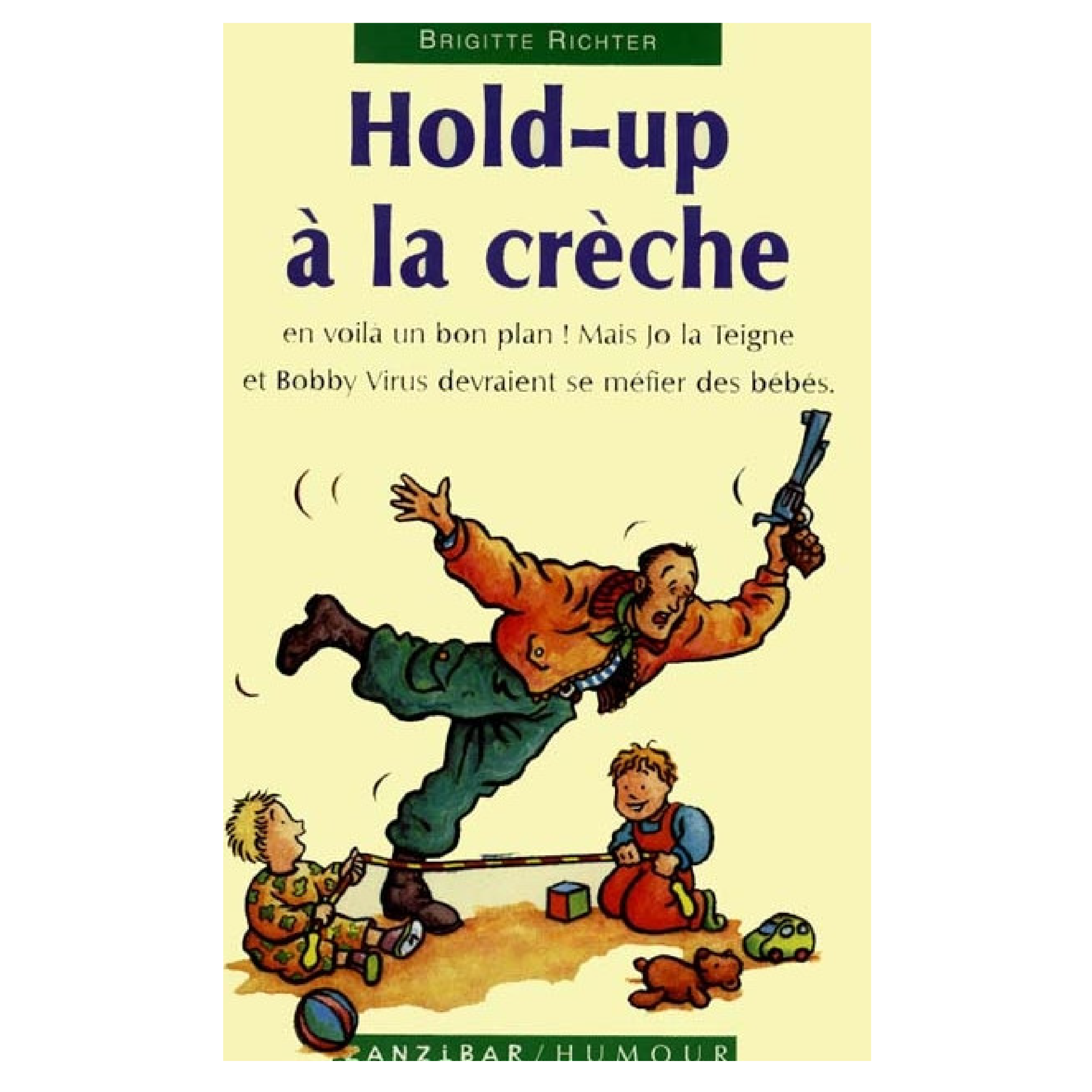 Hold-Up À La Crèche - Brigitte Richter - Zanzibar