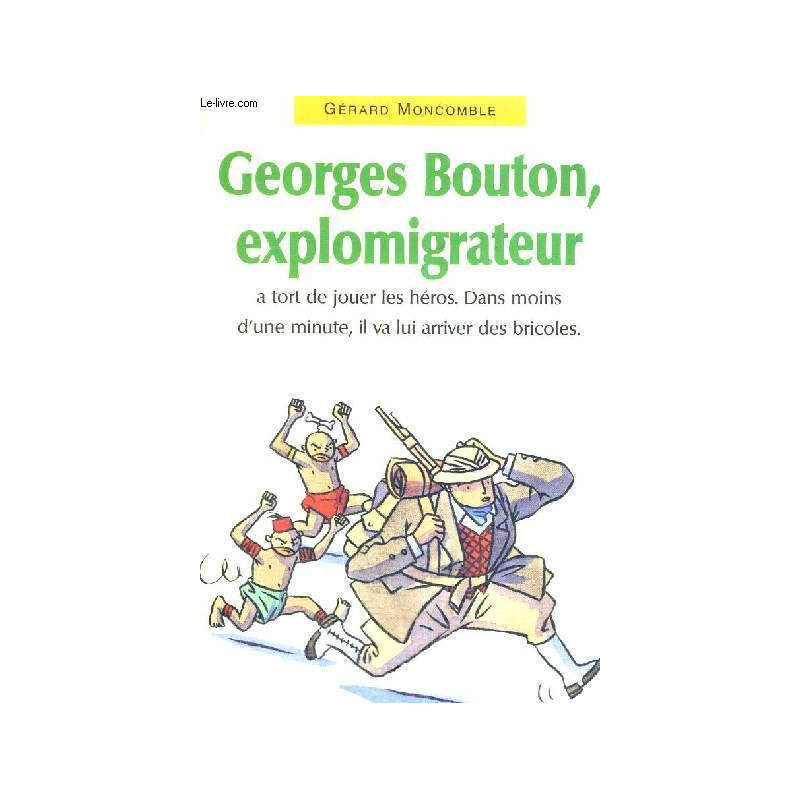 Georges Bouton Explomigrateur - Gérard Moncomble - Zanzibar