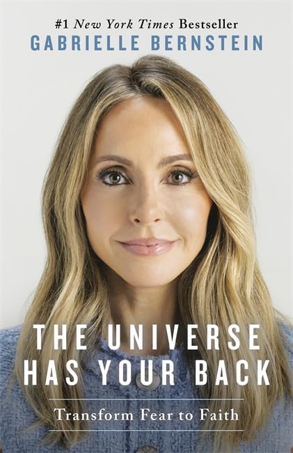 The Universe Has Your Back - Gabrielle Bernstein