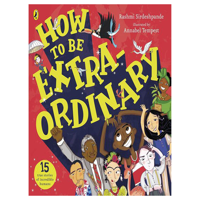 HOW TO BE EXTRAORDINARY