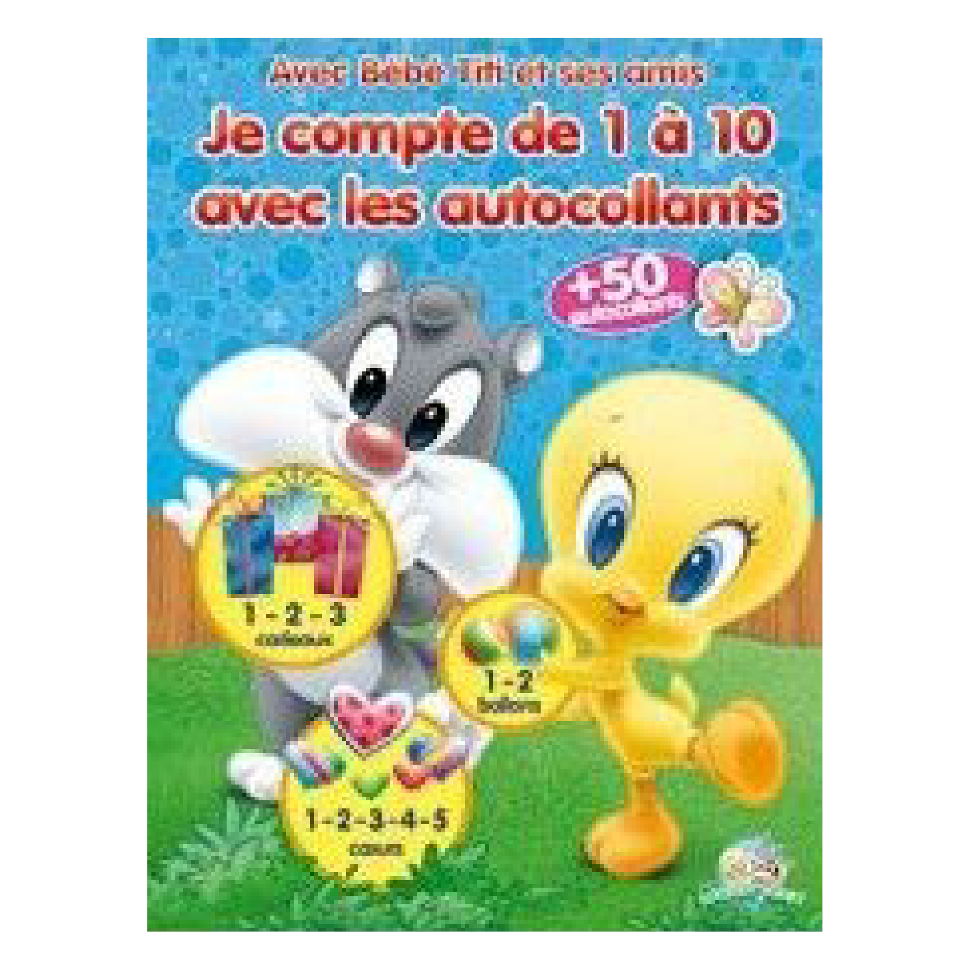 Je Compte De 1 À 10 Avec Les Autocollants - Bébé Titi Et Ses Amis