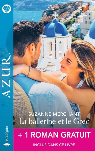 La Ballerine et le Grec + 1 titre Gratuit - Harlequin Azur