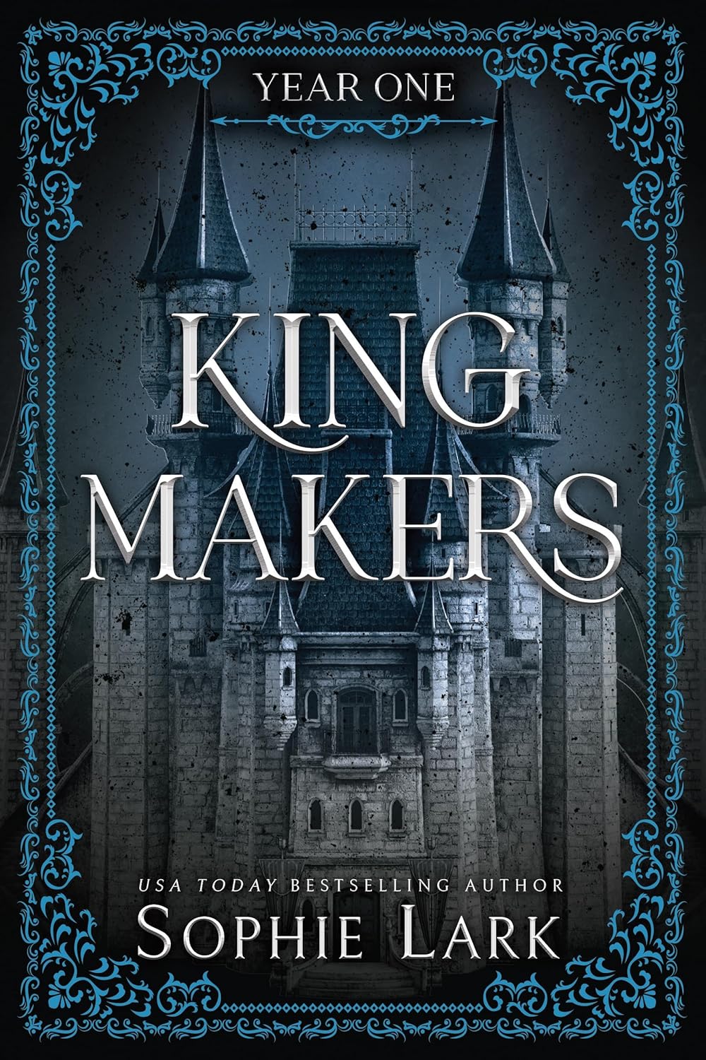 Kingmakers - Year One - Sophie Lark