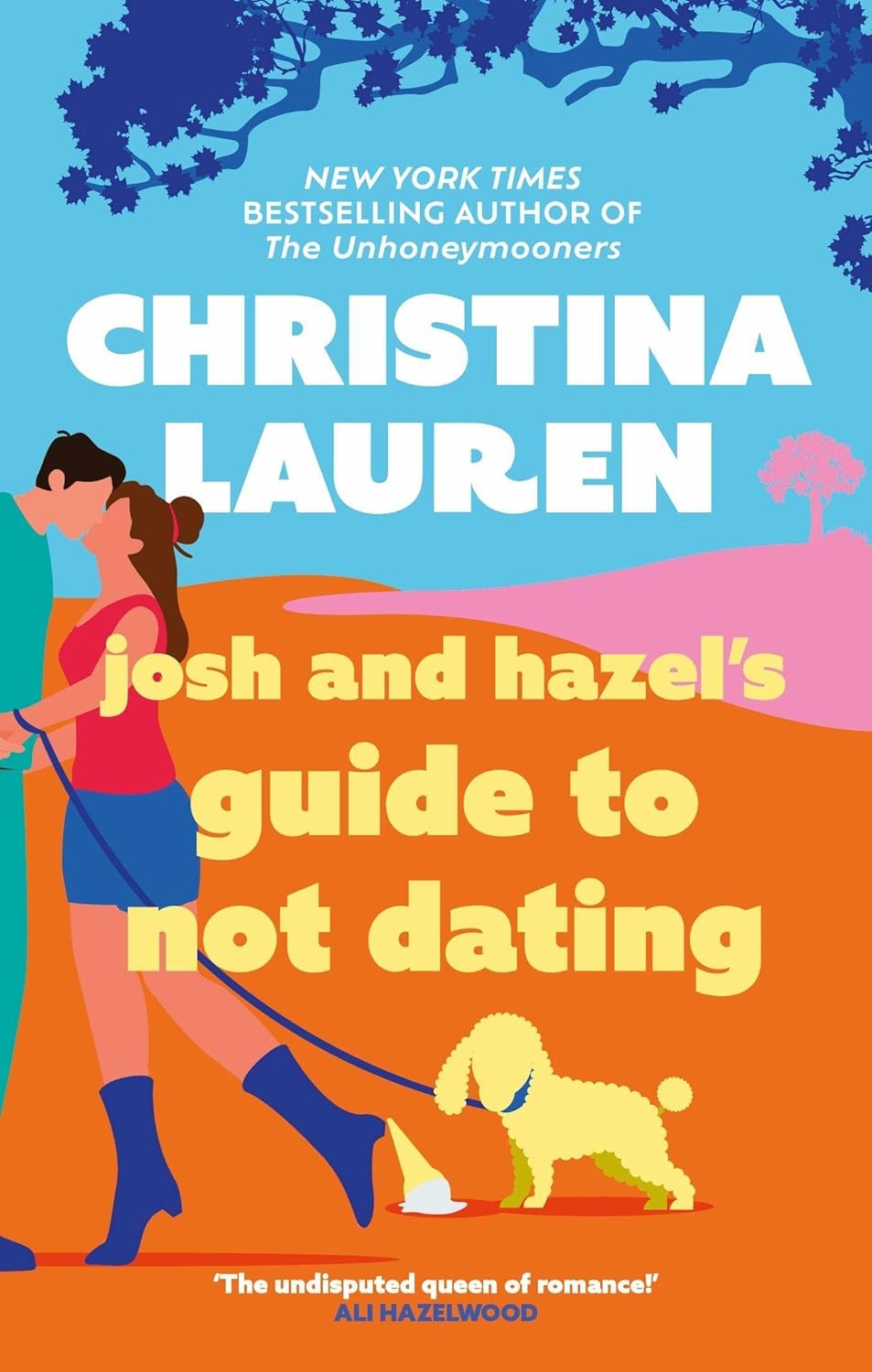 Josh And Hazel's Guide To Not Dating - Christina Lauren