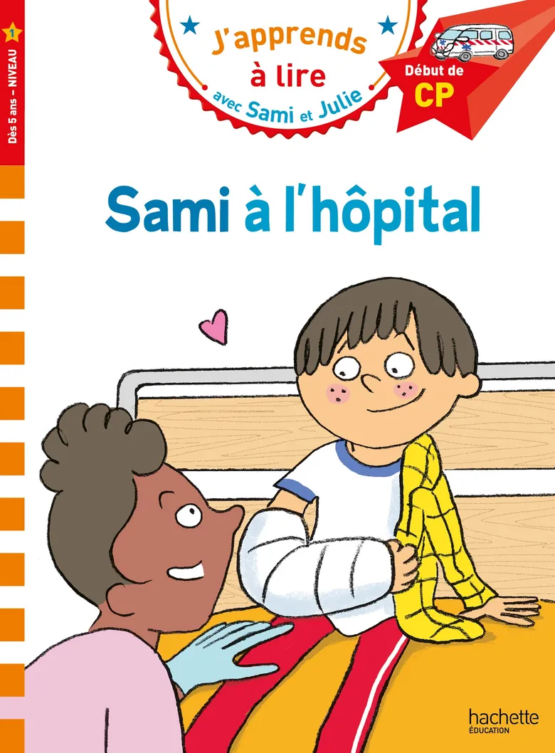 Sami À L'hôpital  - Sami Et Julie - Début De CP/Niv 1