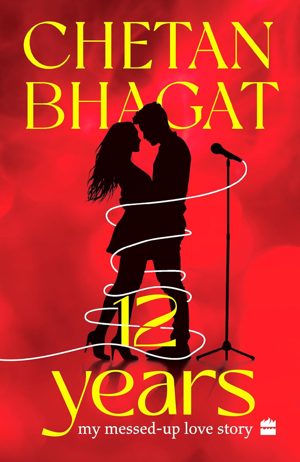12 Years - My Messed-Up Love Story - Chetan Bhagat
