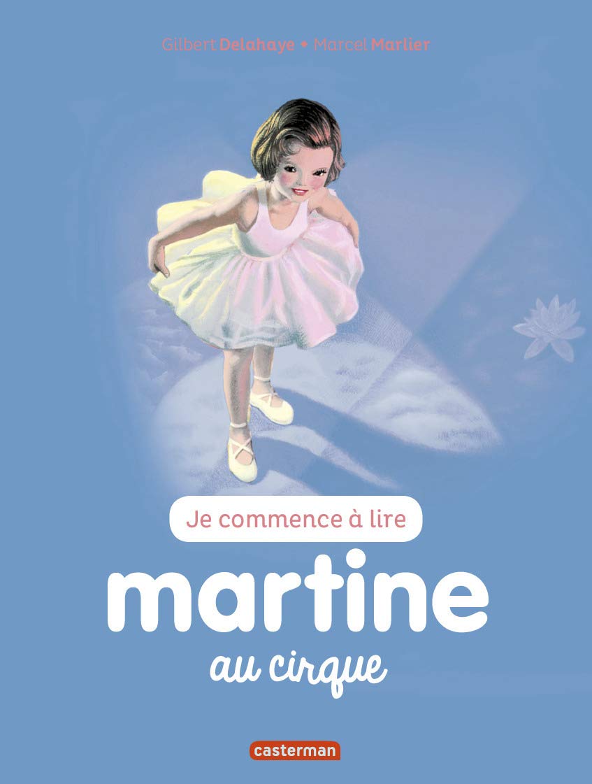 Je Commence A Lire Avec Martine: Martine au Cirque Tome 36