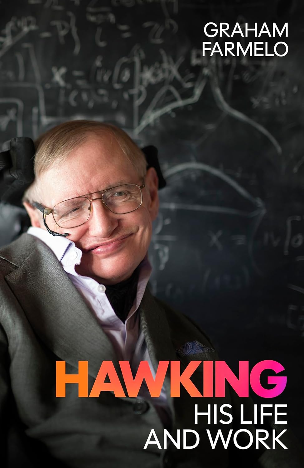 Hawking: His Life and Work - Graham Farmelo