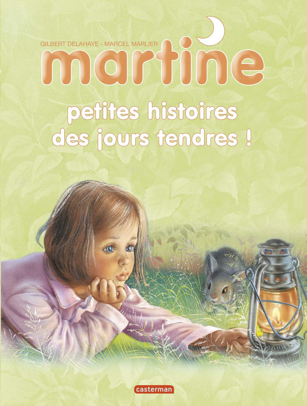 Martine Raconte Tome 4:Petites Histoires Des Jours Tendres