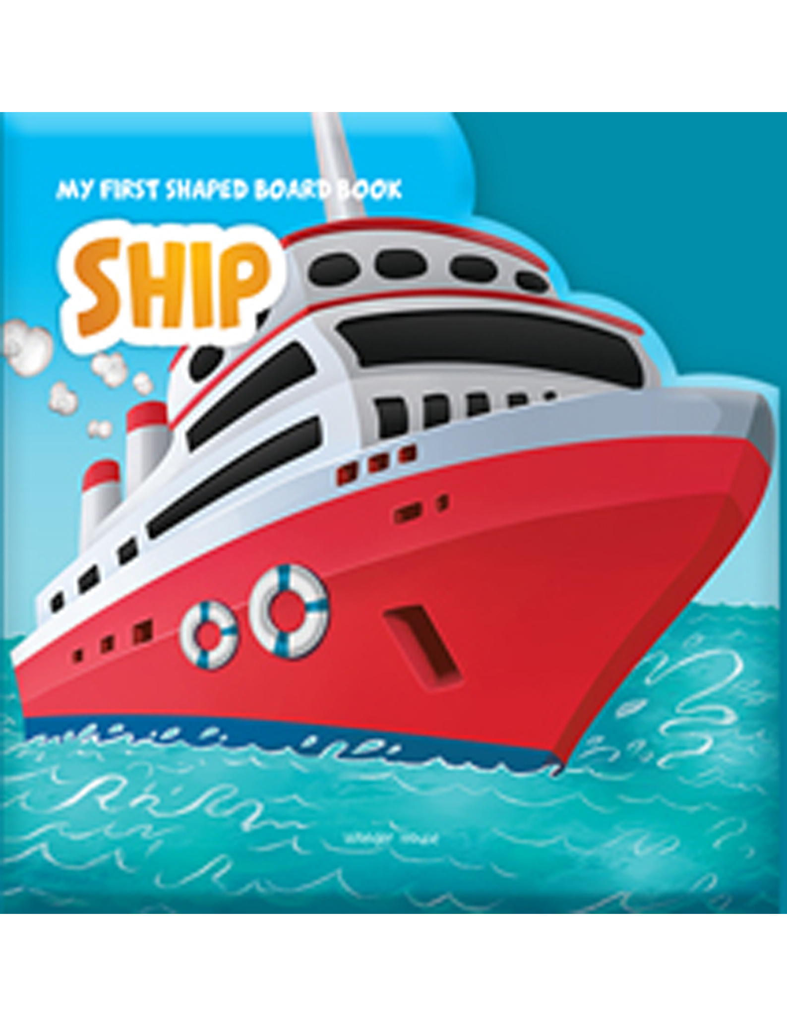 My First Shaped Board Books For Children: Transport - Ship