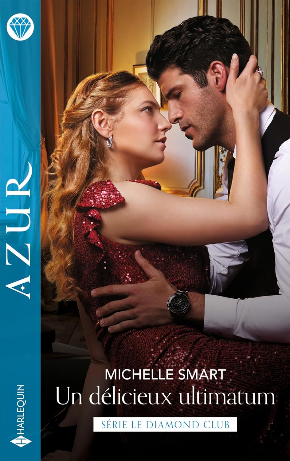 Un délicieux ultimatum  - Harlequin Azur
