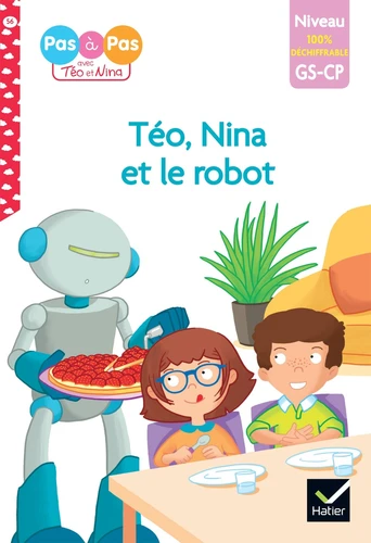 Téo Nina Et Le Robot - Téo Et Nina #56 - CP/100% Déchiffrable