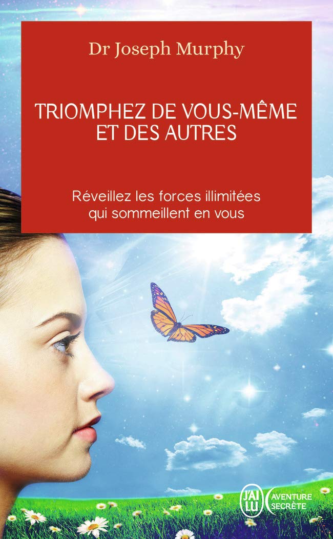 Triomphez De Vous-Même Et Des Autres - Joseph Murphy
