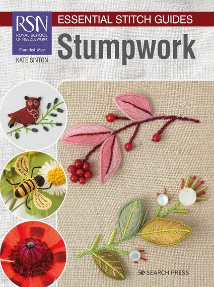 RSN Essential Stitch Guides: Stumpwork: Large form