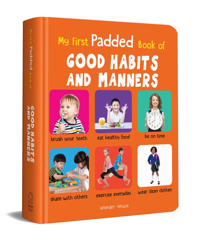 My First Padded Book of Good Habits and Manners: Early Learning Padded Board Books for Children (My