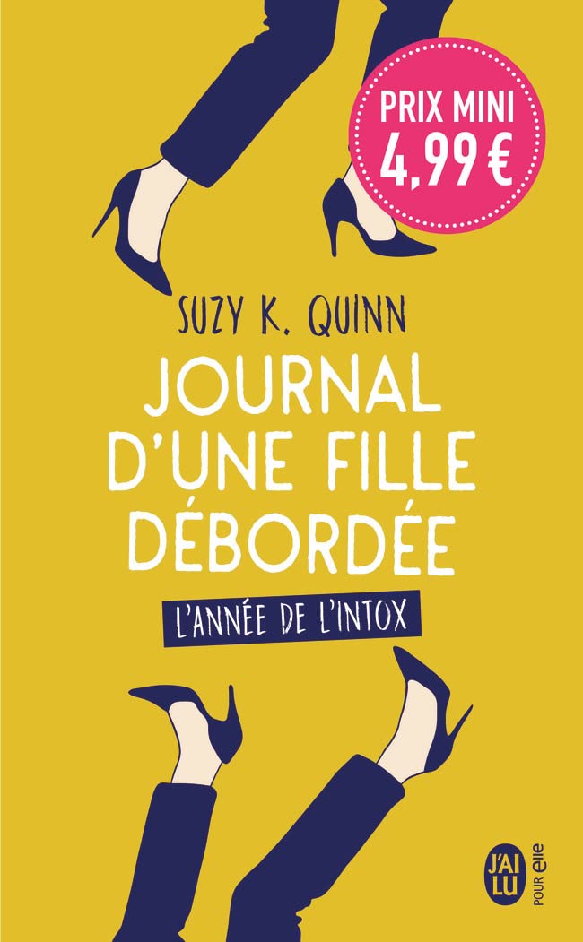 Journal D'Une Fille Débordée - Suzy K. Quinn