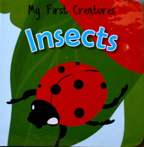 Insects - My First Creatures