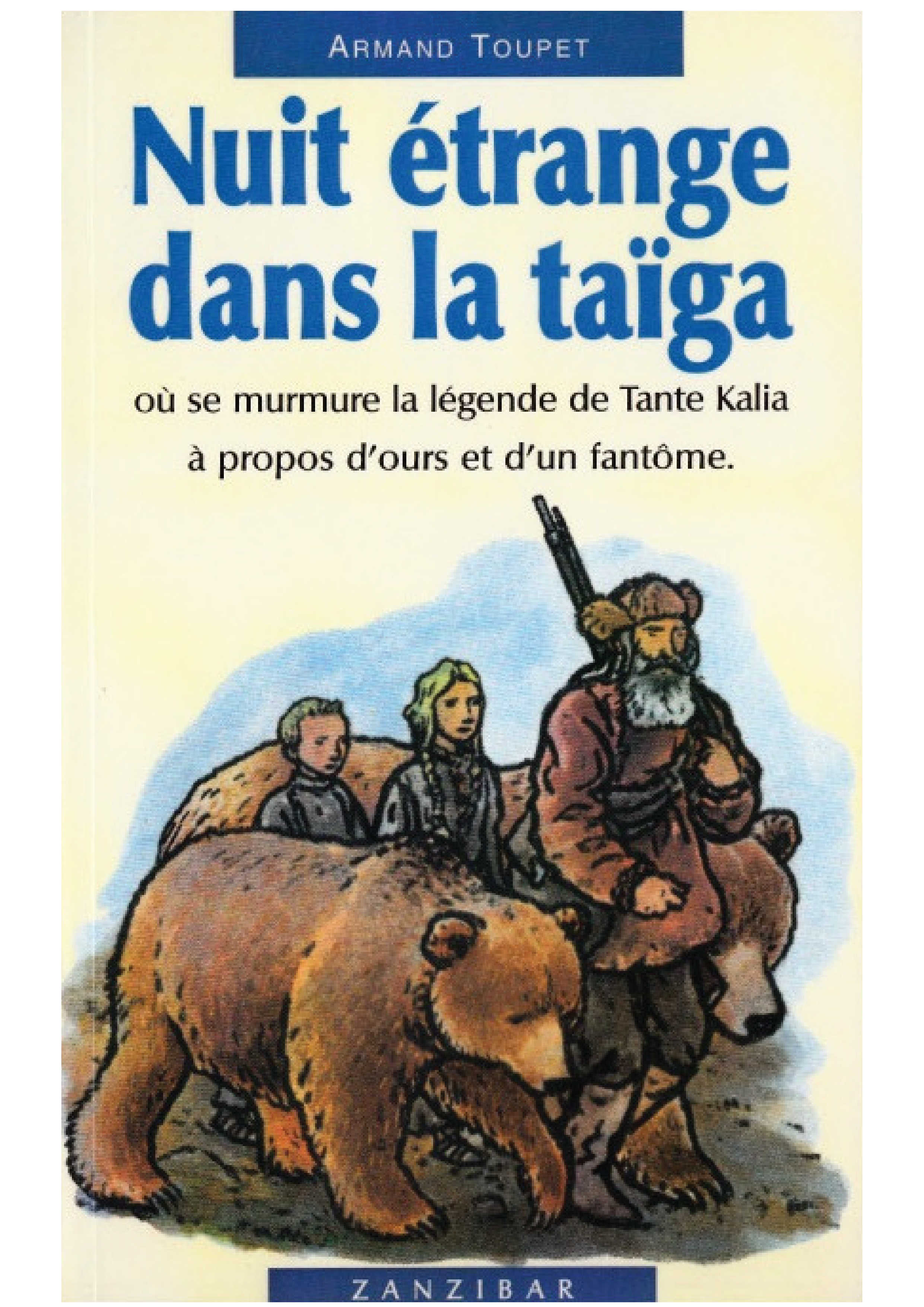 Nuit Étrange Dans La Taïga - Armand Toupet - Zanzibar