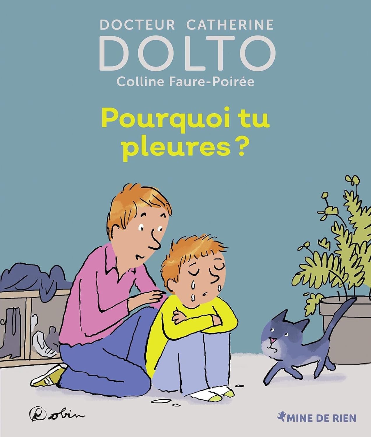 Pourquoi Tu Pleures - Dr Catherine Dolto